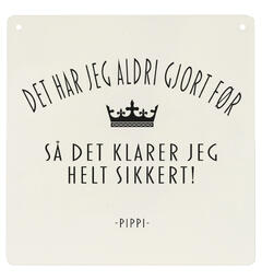 Skilt firkantet lite Det har jeg...Pippi 15,5x15,5cm Metall